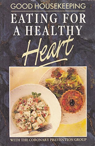Beispielbild fr Eating for a Healthy Heart zum Verkauf von WorldofBooks