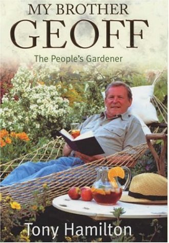 Beispielbild fr My Brother Geoff: The People's Gardener zum Verkauf von AwesomeBooks