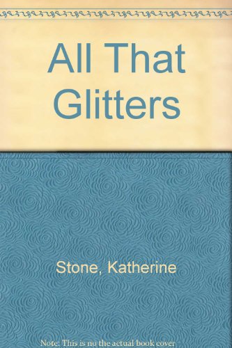 All That Glitters (9780747234036) by Katherine Stone