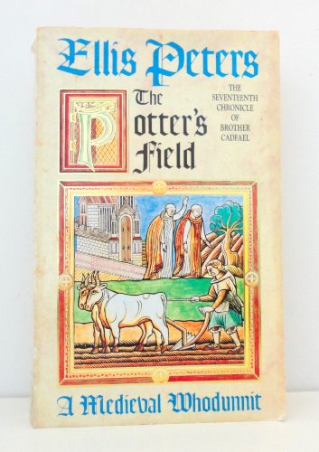 9780747234272: The Potter's Field: The Seventeenth Chronicle of Brother Cadfael