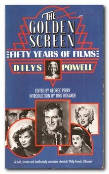 Imagen de archivo de The Golden Screen: Dilys Powell - Fifty Years at the Films a la venta por WorldofBooks