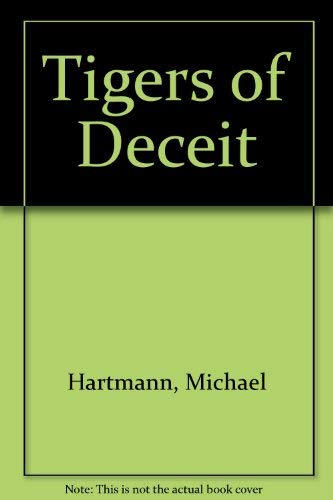 Beispielbild fr Tigers of Deceit zum Verkauf von WorldofBooks