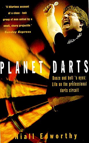 Stock image for Planet Darts: Booze and Bull's-eyes - Life on the Professional Darts Circuit for sale by WorldofBooks