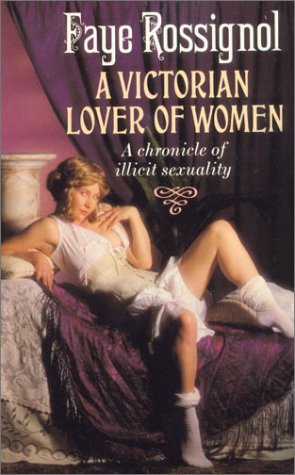 Stock image for A Victorian Lover Of Women A Chronicle of Illicit Sexuality for sale by The London Bookworm