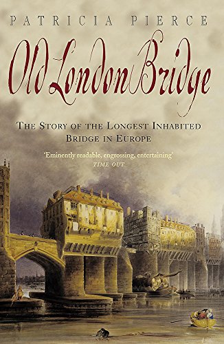 Beispielbild fr Old London Bridge: The Story of the Longest Inhabited Bridge in Europe zum Verkauf von WorldofBooks
