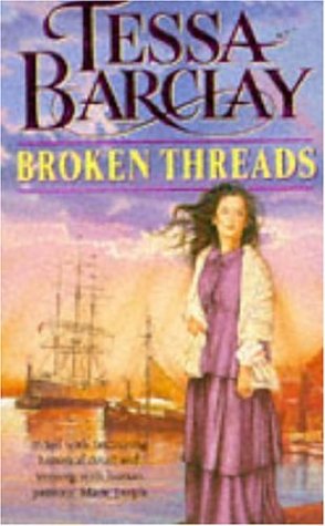 Stock image for Broken Threads Tessa Barclay for sale by WorldofBooks