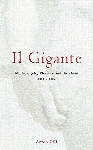 Stock image for Il Gigante: Michelangelo, Florence and the David, 1492-1504 for sale by WorldofBooks