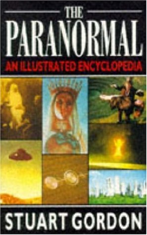 Stock image for The Paranormal: An Illustrated Encyclopedia for sale by WorldofBooks