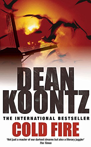 Beispielbild fr Cold Fire: An unmissable, gripping thriller from the number one bestselling author [Paperback] Koontz, Dean zum Verkauf von Re-Read Ltd