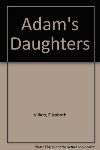 9780747236641: Adam's Daughters