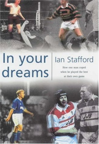 Stock image for In Your Dreams: How One Man Coped When He Played the Best at Their Own Game for sale by WorldofBooks