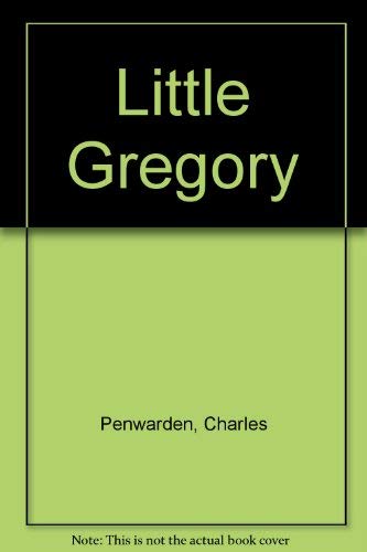 Stock image for Little Gregory Charles Penwarden for sale by MusicMagpie