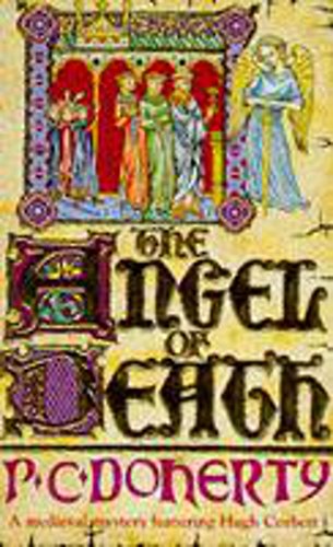 Beispielbild fr The Angel Of Death-A Medieval Mystery Featuring Hugh Corbett zum Verkauf von Foxtrot Books