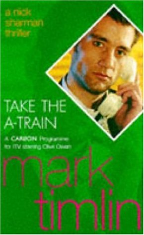 9780747236993: Take the A-train (A Nick Sharman mystery)