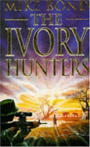Beispielbild fr The Ivory Hunters zum Verkauf von Reuseabook