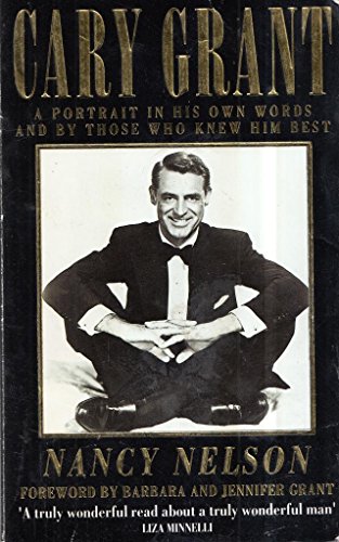 Beispielbild fr Cary Grant: A Portrait in His Own Words and by Those Who Knew Him Best zum Verkauf von WorldofBooks
