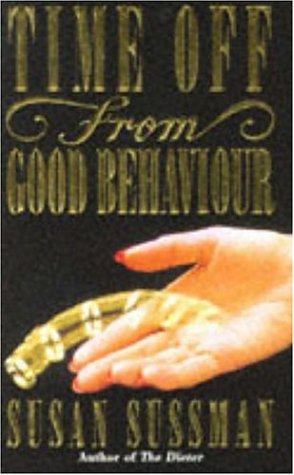 Imagen de archivo de Time Off From Good Behaviour a la venta por Reuseabook