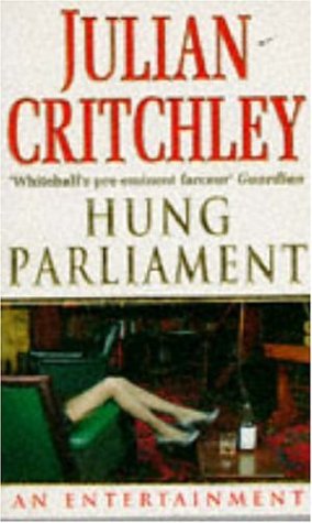 Imagen de archivo de Hung Parliament: An Entertainment a la venta por WorldofBooks
