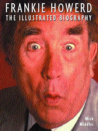 Imagen de archivo de Frankie Howerd: The Illustrated Biography a la venta por WorldofBooks