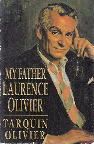 Imagen de archivo de My Father Laurence Olivier a la venta por Wonder Book