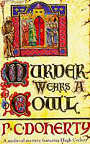 Murder Wears a Cowl : A Medieval Mystery Featuring Hugh Corbett