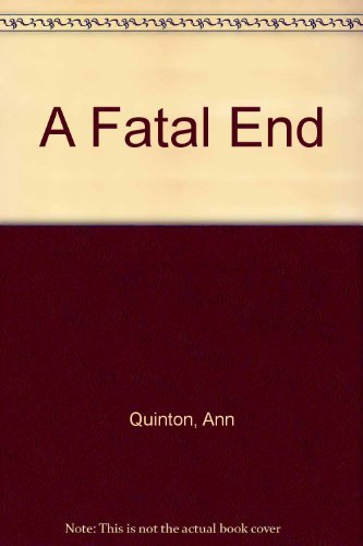 9780747240044: A Fatal End