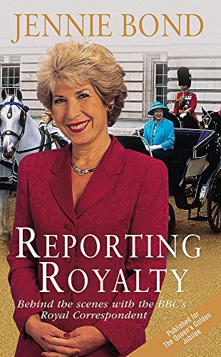 Stock image for Reporting Royalty: Behind the Scenes with the BBC's Royal Correspondent for sale by WorldofBooks