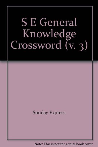 Beispielbild fr S E General Knowledge Crossword: v. 3 ("Sunday Express" General Knowledge Crossword Book) zum Verkauf von WorldofBooks
