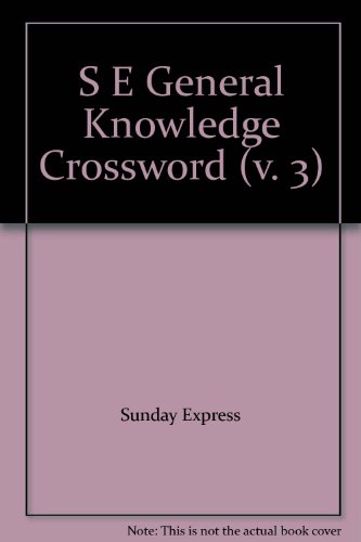 Imagen de archivo de S E General Knowledge Crossword: v. 3 ("Sunday Express" General Knowledge Crossword Book) a la venta por WorldofBooks