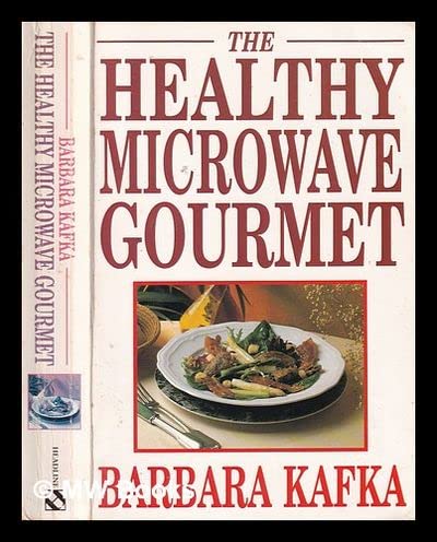 Stock image for Healthy Microwave Gourmet Kafka Barbara for sale by Wonder Book