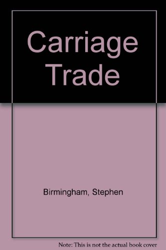 9780747242260: Carriage Trade