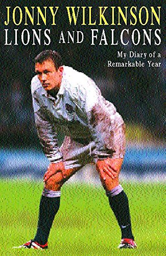 9780747242383: Lions and Falcons: My Diary of a Remarkable Year