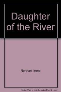 9780747242956: Daughter of the River