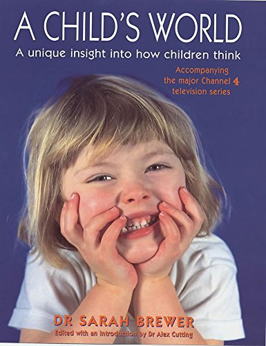 Imagen de archivo de A Child's World: A Unique Insight into How Children Think a la venta por WorldofBooks