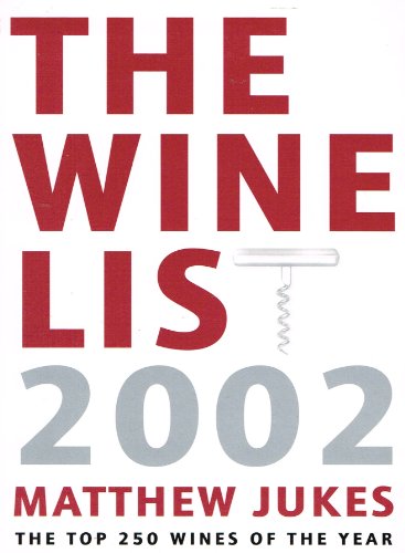 Beispielbild fr The Wine List 2002 : " The Top 250 Wines Of The Year " : zum Verkauf von Reuseabook