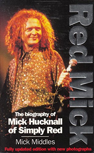 Stock image for Red Mick: Biography of Mick Hucknall of "Simply Red" for sale by WorldofBooks