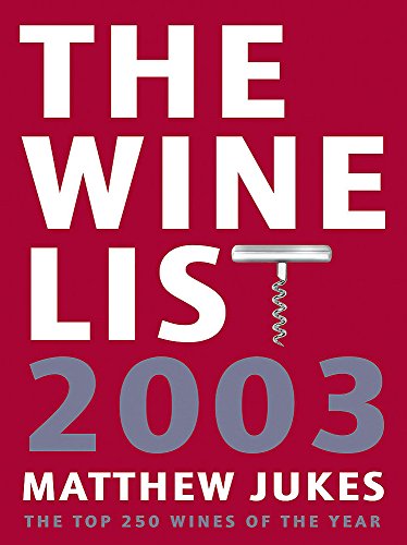 Beispielbild fr The Wine List 2003: The Top 250 Wines of the Year zum Verkauf von Reuseabook