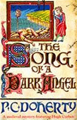 Beispielbild fr The Song of a Dark Angel : A Medieval Mystery Featuring Hugh Corbett zum Verkauf von Samuel S Lin