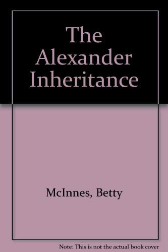 Stock image for The Alexander Inheritance for sale by AwesomeBooks