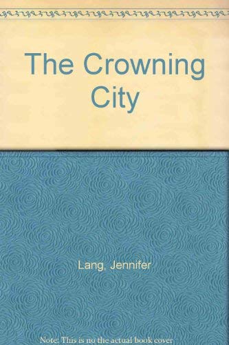 Stock image for The Crowning City for sale by WorldofBooks