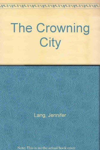 9780747244943: The Crowning City