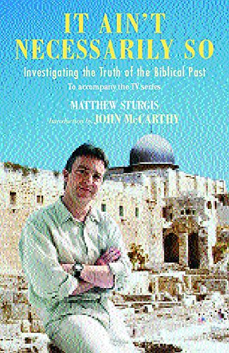 Stock image for It Ain't Necessarily So: Investigating the Truth of the Biblical Past for sale by SecondSale