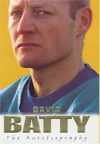 Stock image for David Batty: The Autobiography for sale by AwesomeBooks