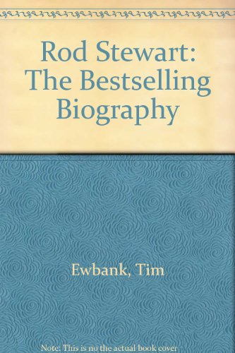 9780747245162: Rod Stewart: The Bestselling Biography