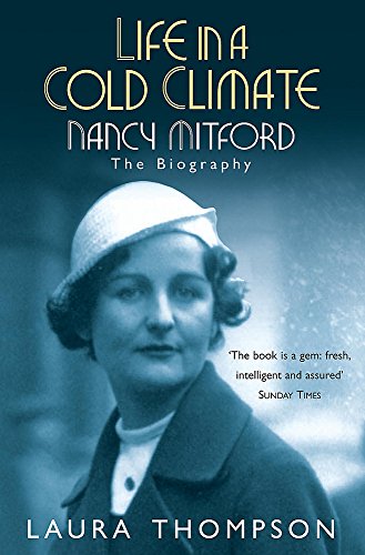 Beispielbild fr Life in a Cold Climate: Nancy Mitford: A Portrait of a Contradictory Woman zum Verkauf von WorldofBooks