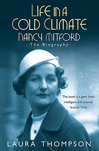 Imagen de archivo de Life in a Cold Climate : Nancy Mitford - The Biography a la venta por Better World Books: West
