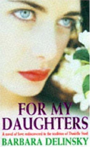 For My Daughters (9780747246817) by Barbara Delinsky