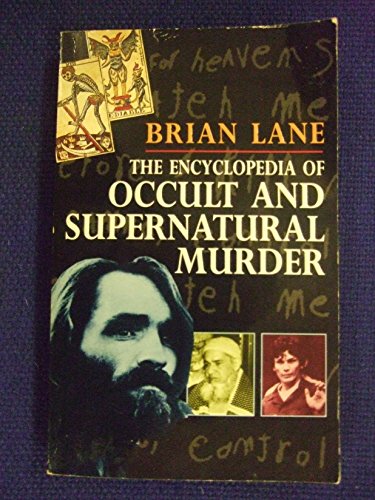 Encyclopedia of Occult and Supernatural Murder (9780747246954) by Brian Lane