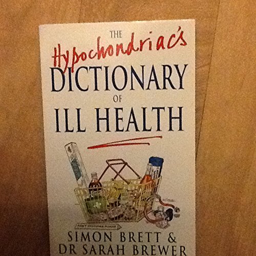 Beispielbild fr Hypochondriacs Dictionary of Ill-health zum Verkauf von Reuseabook