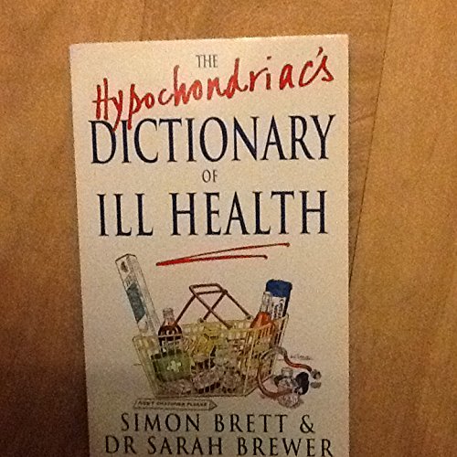 Imagen de archivo de Hypochondriacs' Dictionary of Ill-health a la venta por WorldofBooks